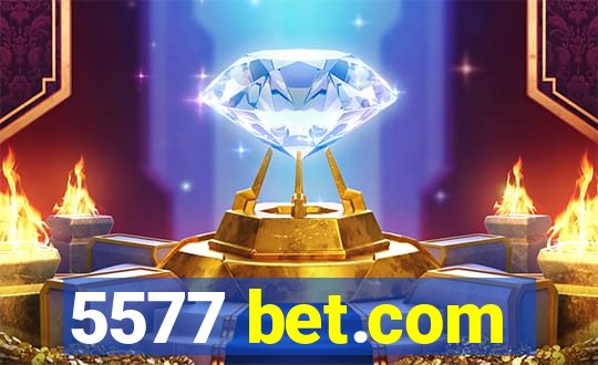 5577 bet.com